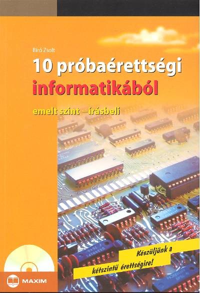 10 próbaérettségi informatikából /Emelt szint - írásbeli