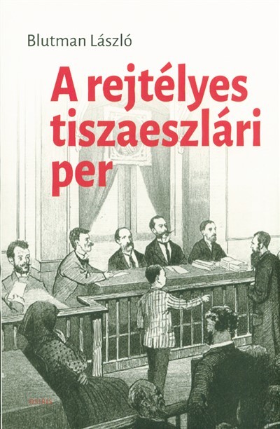 A rejtélyes tiszaeszlári per