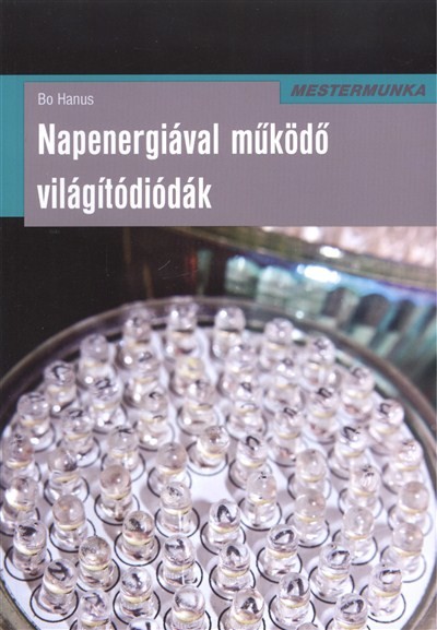 NAPENERGIÁVAL MŰKÖDŐ VILÁGÍTÓDIÓDÁK /MESTERMUNKA