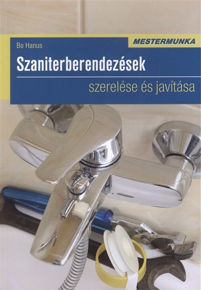 SZANITERBERENDEZÉSEK SZERELÉSE ÉS JAVÍTÁSA /MESTERMUNKA
