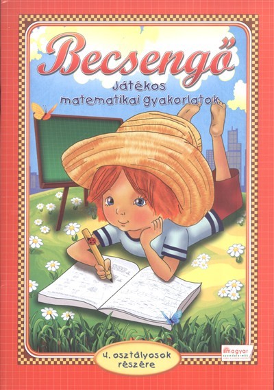 Becsengő - Játékos matematikai gyakorlatok /4. osztályosok részére