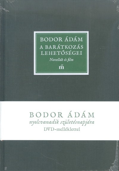 A BARÁTKOZÁS LEHETŐSÉGEI - NOVELLÁK ÉS FILM /DVD-MELLÉKLETTEL