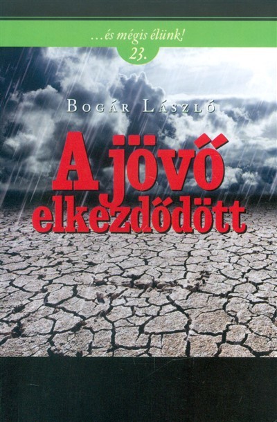 A jövő elkezdődött /...és mégis élünk! 23.