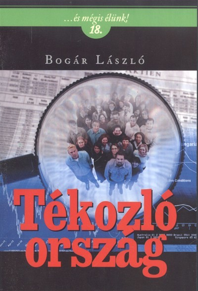 Tékozló ország /...és mégis élünk! 18.