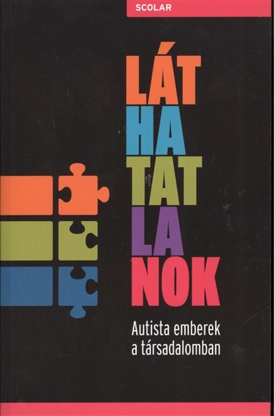 LÁTHATATLANOK /AUTISTA EMBEREK A TÁRSADALOMBAN
