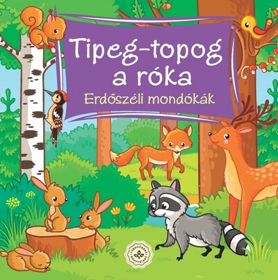 Tipeg-topog a róka - Erdőszéli mondókák