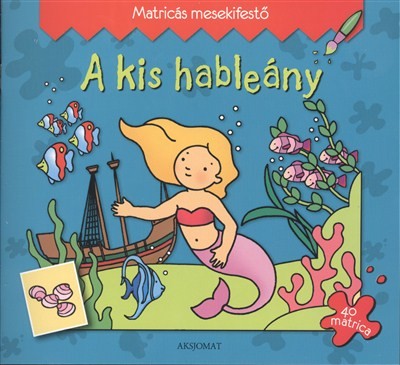 A KIS HABLEÁNY /MATRICÁS MESEKIFESTŐ