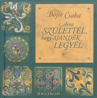 Arra születtél, hogy ajándék legyél