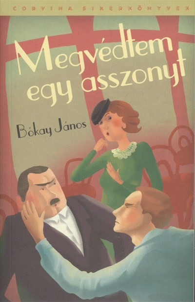 MEGVÉDTEM EGY ASSZONYT /CORVINA SIKERKÖNYVEK