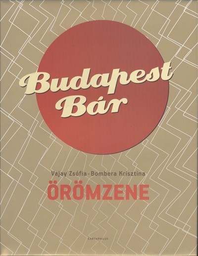 BUDAPEST BÁR /ÖRÖMZENE