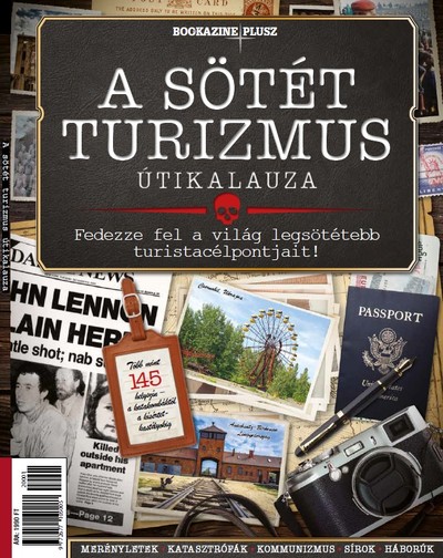 A sötét turizmus útikalauza - Bookazine Plusz