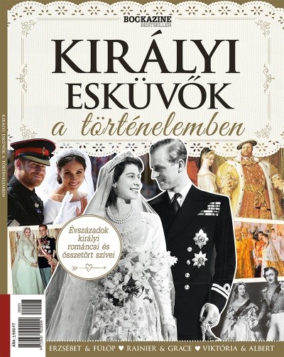 Királyi Esküvők a történelemben - Bookazine Bestseller