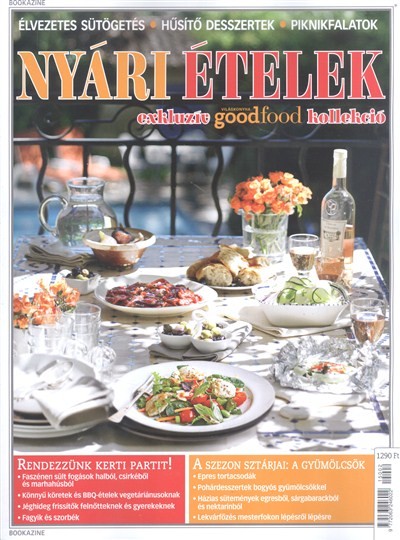 Nyári ételek - Élvezetes sütögetés, hűsítő desszertek, piknikfalatok /Bbc bookazine