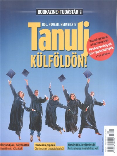 TANULJ KÜLFÖLDÖN! - HOL, HOGYAN, MENNYIÉRT? /BOOKAZINE TUDÁSTÁR