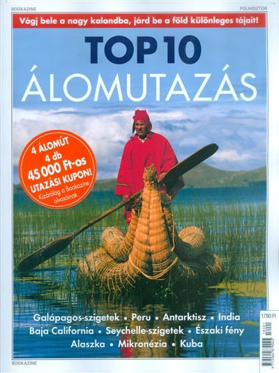 Top 10 álomutazás /Vágj bele a nagy kalandba, járd be a föld különleges tájait!