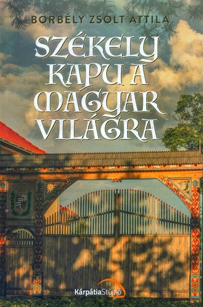 SZÉKELY KAPU A MAGYAR VILÁGRA