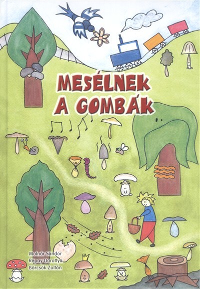 Mesélnek a gombák