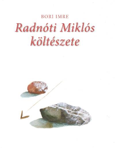 RADNÓTI MIKLÓS KÖLTÉSZETE