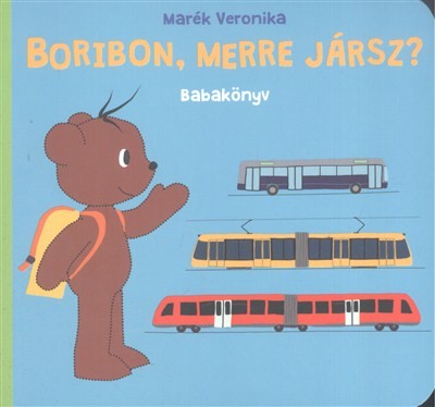 Boribon, merre jársz? /Babakönyv