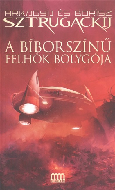 A BÍBORSZÍNŰ FELHŐK BOLYGÓJA