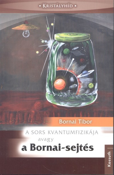 A bornai-sejtés /Avagy a sors kvantumfizikája