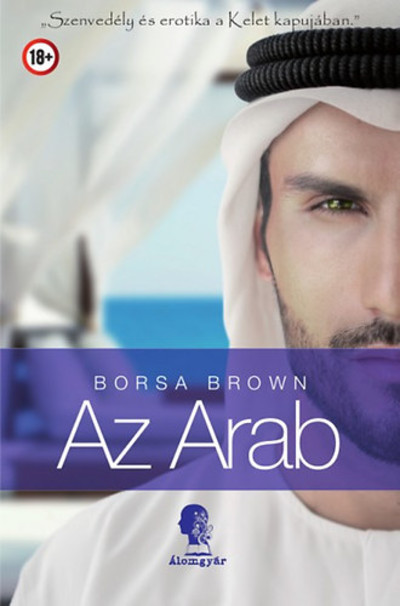 Az arab - Szenvedély és erotika a kelet kapujában - Az Arab-sorozat