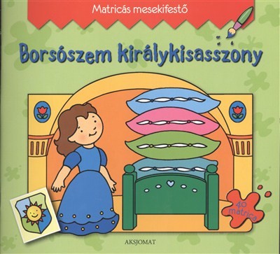 BORSÓSZEM KIRÁLYKISASSZONY /MATRICÁS MESEKIFESTŐ