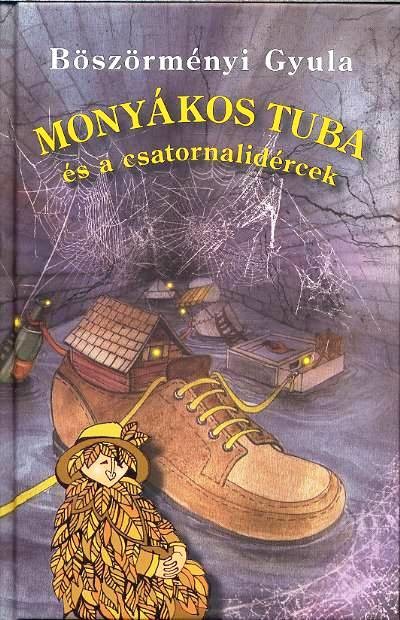 MONYÁKOS TUBA ÉS A CSATORNALIDÉRCEK