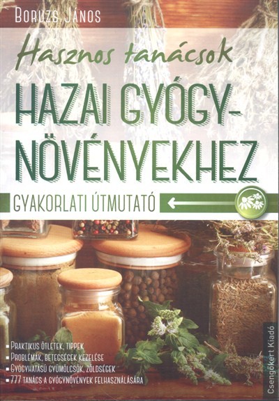  Hasznos tanácsok hazai gyógynövényekhez /Gyakorlati útmutató 
