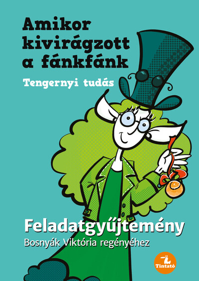 Amikor kivirágzott a fánkfánk - Feladatgyűjtemény Bosnyák Viktória könyvéhez