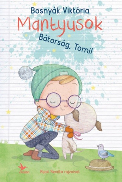 Bátorság, Tomi! /Mantyusok