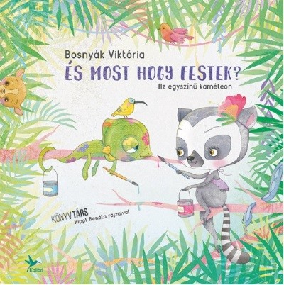 És most hogy festek? - Az egyszínű kaméleon
