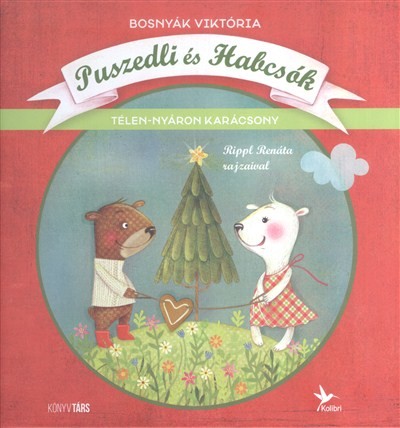 Puszedli és Habcsók /Télen-nyáron karácsony