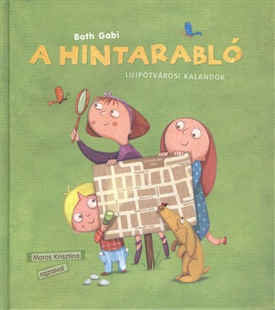 A hintarabló /Lilipótvárosi kalandok