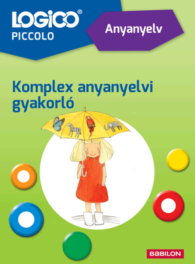 LOGICO Piccolo: Anyanyelv: Komplex anyanyelvi gyakorló (új kiadás)