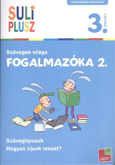 Suliplusz fogalmazóka 2. - Szövegek világa /3. osztály