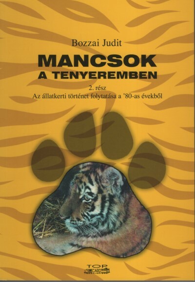 Mancsok a tenyeremben 2. rész - Az állatkerti történet folytatása a `80-as évekből