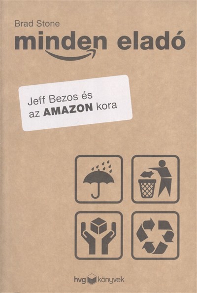 Minden eladó /Jeff Bezos és az Amazon kora