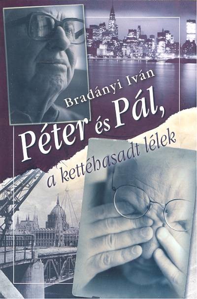 PÉTER ÉS PÁL, A KETTÉHASADT LÉLEK