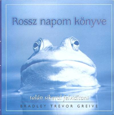 ROSSZ NAPOM KÖNYVE /TALÁN SIKERÜL FELVIDÍTANI