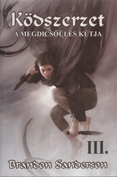 KÖDSZERZET III. /A MEGDICSŐÜLÉS KÚTJA