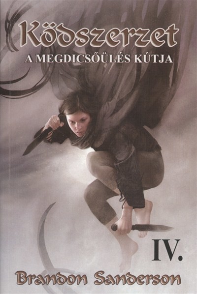 KÖDSZERZET IV. /A MEGDICSŐÜLÉS KÚTJA