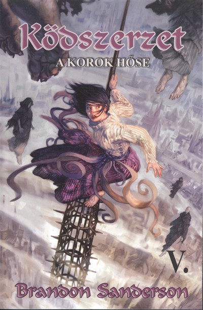 KÖDSZERZET V. /A KOROK HŐSE