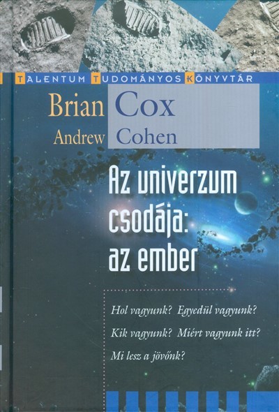 Az univerzum csodája: az ember /Talentum tudományos könyvtár