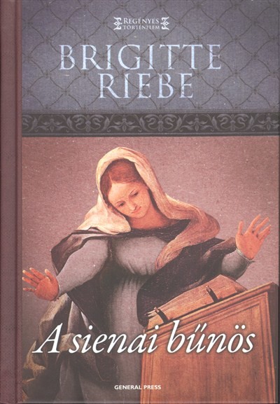 A SIENAI BŰNÖS /REGÉNYES TÖRTÉNELEM