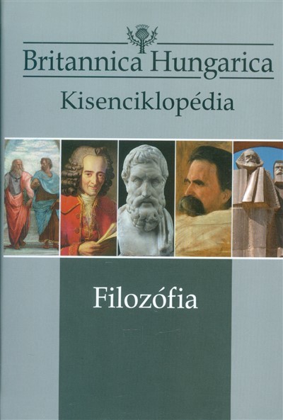 Britannica Hungarica kisenciklopédia: Filozófia