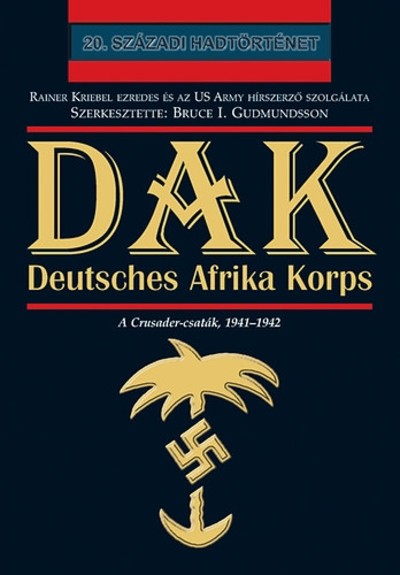 DAK - Deutsches Afrika Korps /20. századi hadtörténet