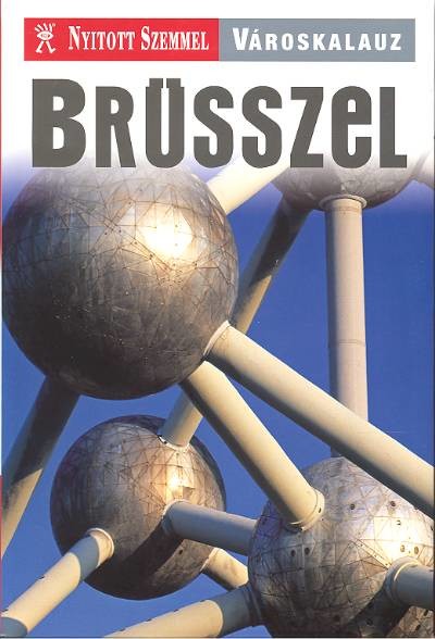 BRÜSSZEL VÁROSKALAUZ /NYITOTT SZEMMEL