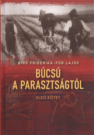 BÚCSÚ A PARASZTSÁGTÓL I.