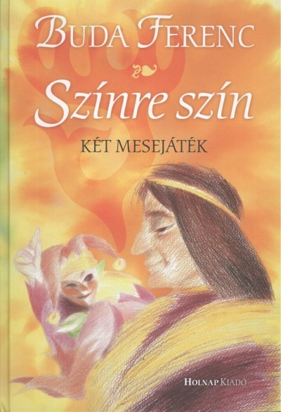 SZÍNRE SZÍN /KÉT MESEJÁTÉK